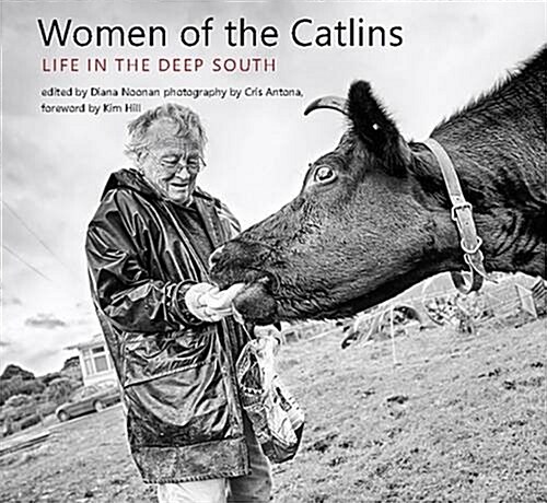 Women of the Catlins: Life in the Deep South (Paperback)