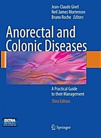 Anorectal and Colonic Diseases: A Practical Guide to Their Management (Paperback, 3, 2010)