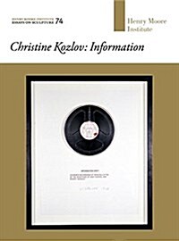Henry Moore Institute Essays on Sculpture : Christine Kozlov: Information (Paperback)