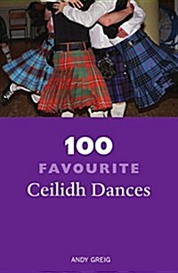 100 Favourite Ceilidh Dances (Paperback)