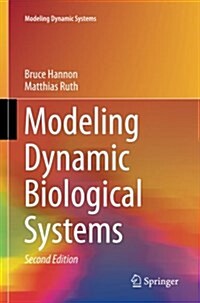 Modeling Dynamic Biological Systems (Paperback, 2, 2014)