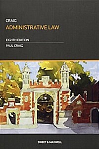 Craig Administrative Law (Paperback, 8 ed)