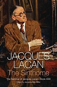 The Sinthome : The Seminar of Jacques Lacan, Book XXIII (Paperback)