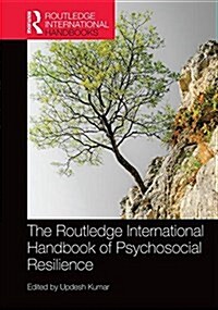 The Routledge International Handbook of Psychosocial Resilience (Hardcover)