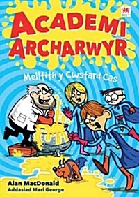 Cyfres Academi Archarwyr: 3. Melltith y Cwstard Cas (Paperback)