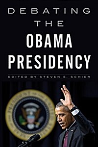 DEBATING THE OBAMA PRESIDENCY (Hardcover)