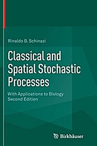 Classical and Spatial Stochastic Processes: With Applications to Biology (Paperback, 2, 2014)