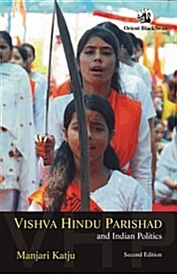 Vishva Hindu Parishad and Indian Politics (Paperback)