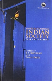 Understanding Indian Society : Past and Present (Paperback)