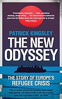 The New Odyssey : The Story of Europes Refugee Crisis (Paperback, Main)