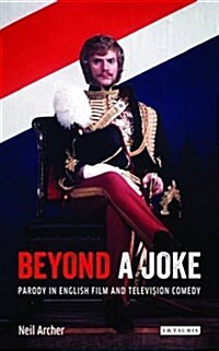 Beyond a Joke : Parody in English Film and Television Comedy (Hardcover)