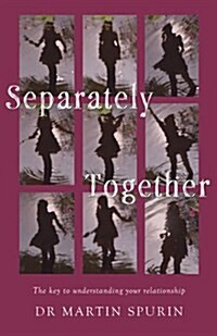 Separately Together : The Key to Understanding Your Relationship (Paperback)