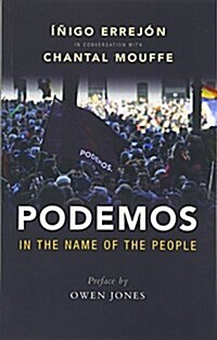 Podemos : In the Name of the People (Paperback)