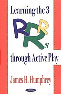 Learning the 3 Rs Through Active Play (Paperback, UK)