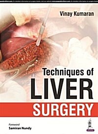 Techniques of Liver Surgery (Hardcover)