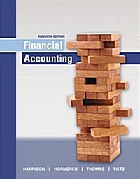 Financial Accounting Plus Mylab Accounting with Pearson Etext -- Access Card Package (Hardcover, 11)