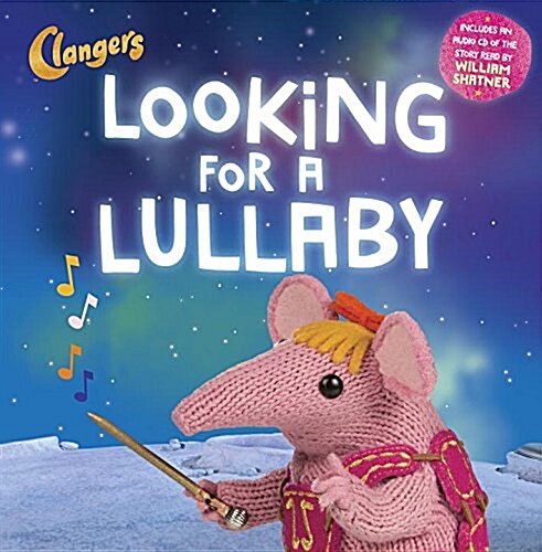 Clangers: Looking for a Lullaby (Hardcover)