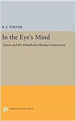 In the Eye's Mind: Vision and the Helmholtz-Hering Controversy (Hardcover)