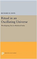 Ritual in an Oscillating Universe: Worshipping Siva in Medieval India (Hardcover)