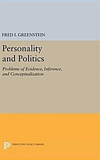 Personality and Politics: Problems of Evidence, Inference, and Conceptualization (Hardcover)