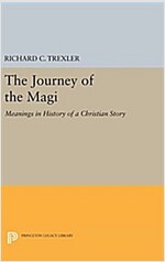 The Journey of the Magi: Meanings in History of a Christian Story (Hardcover)