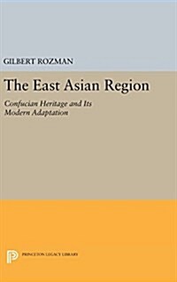 The East Asian Region: Confucian Heritage and Its Modern Adaptation (Hardcover)