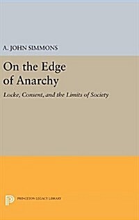 On the Edge of Anarchy: Locke, Consent, and the Limits of Society (Hardcover)