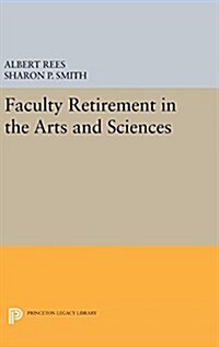 Faculty Retirement in the Arts and Sciences (Hardcover)