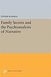 Family Secrets and the Psychoanalysis of Narrative (Hardcover)