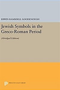 Jewish Symbols in the Greco-Roman Period: Abridged Edition (Hardcover, Abridged)