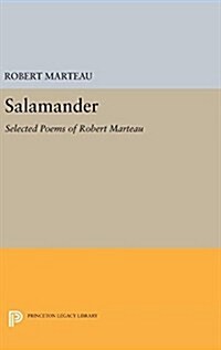 Salamander: Selected Poems of Robert Marteau (Hardcover)