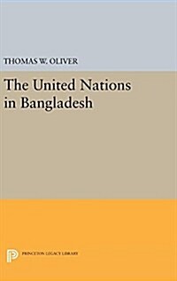 The United Nations in Bangladesh (Hardcover)