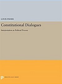 Constitutional Dialogues: Interpretation as Political Process (Hardcover)