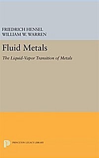 Fluid Metals: The Liquid-Vapor Transition of Metals (Hardcover)