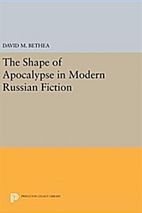 The Shape of Apocalypse in Modern Russian Fiction (Hardcover)