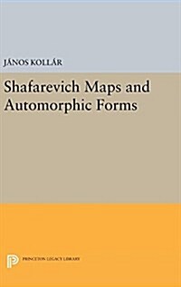 Shafarevich Maps and Automorphic Forms (Hardcover)