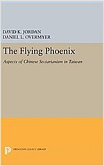 The Flying Phoenix: Aspects of Chinese Sectarianism in Taiwan (Hardcover)
