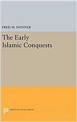 The Early Islamic Conquests (Hardcover)