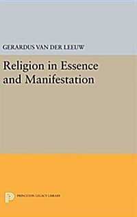 Religion in Essence and Manifestation (Hardcover)