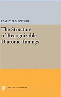 The Structure of Recognizable Diatonic Tunings (Hardcover)