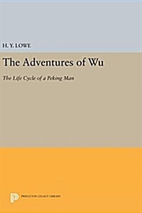 The Adventures of Wu: The Life Cycle of a Peking Man (Hardcover)