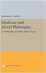 Medicine and Moral Philosophy: A Philosophy and Public Affairs Reader (Hardcover)