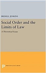 Social Order and the Limits of Law: A Theoretical Essay (Hardcover)