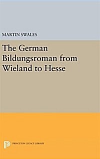 The German Bildungsroman from Wieland to Hesse (Hardcover)