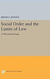 Social Order and the Limits of Law: A Theoretical Essay (Hardcover)