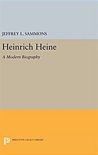 Heinrich Heine: A Modern Biography (Hardcover)