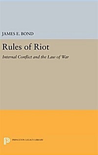 Rules of Riot: Internal Conflict and the Law of War (Hardcover)