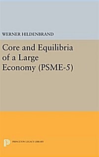 Core and Equilibria of a Large Economy. (Psme-5) (Hardcover)