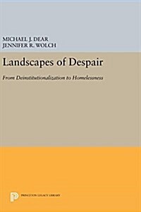 Landscapes of Despair: From Deinstitutionalization to Homelessness (Hardcover)