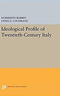 Ideological Profile of Twentieth-Century Italy (Hardcover)